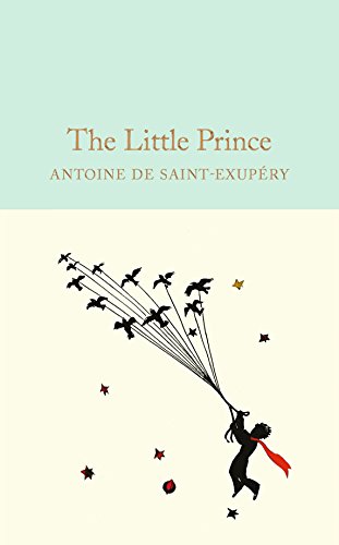 The Little Prince: Antoine de Saint-Exupéry (Macmillan Collector's Library) von Collector's Library
